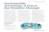 Sustainable Investing: A Force for Positive Change · 2020. 6. 9. · Sustainable investing is a force for positive change. While regional terminology may differ, sustainable investing