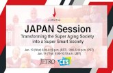 Jan. 13 (Wed) 6:00-8:10 p.m. (EST) / 3:00-5:10 p.m. (PST ... · Time Schedule of JAPAN Session ① Time Session Theme Speakers EST: 18:00-18:05 PST: 15:00-15:05 JST: 8:00-8:05 Opening