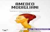Amedeo Modigliani · 2020. 9. 8. · Amedeo Modigliani, artista italiano conocido por obras como La judía, Paul Guillaume sentado o Jeanne Hébuterne con jersey amarillo, se instala