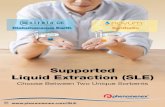 Supported Liquid Extraction (SLE)...8E-S325-FGB Strata DE SLE 200µL 96-Well Plate 2/pk 8E-S325-5GB Strata DE SLE 400µL 96-Well Plate 2/pk * simplified liquid extraction Phenomenex