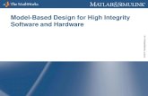 Model-Based Design for High Integrity Software and Hardware...3 ® Standards Background System Development Processes (ARP 4754) Software Life Cycle Process (DO-178B) Hardware Design