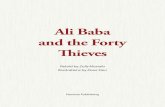 Ali Baba and the Forty ˜ ieves...money, Ali Baba met some thieves. Afraid not to be asked what he was looking for in those places, Ali Baba hid the donkey in a bush and climbed into