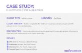 CLIENT TYPE - eCommerce Pet Food CASE STUDY...CASE STUDY: E-Commerce // Pet Supplement CLIENT TYPE - eCommerce Client used RAD INFLUENCER to secure a no-touch inﬂuencer program to