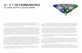V-11/STORMBIRD · 2012. 8. 5. · CLASS BATTLECRUISER The product of a technological exchange between the Klingon & Romulan Empires as part of the Treaty of S’marba, the V-11/’Stormbird’