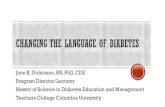 Jane K. Dickinson, RN, PhD, CDE Program Director ... Diabetes...Vishwanath A. Negative public perception of juvenile diabetics: applying attribution theory to understand the public's