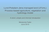Lund-Potsdam-Jena managed land (LPJmL) Process-based agriculture, vegetation … · 2020. 8. 12. · • The LPJ paper: Sitch S, Smith B, Prentice IC, Arneth A, Bondeau A, Cramer