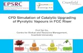 CFD Simulation of Catalytic Upgrading of Pyrolytic Vapours in …supergen-bioenergy.net/newspdf/Conversion_Gu.pdf · 2019. 7. 22. · Goal • To develop computational models that