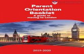Parent Orientation Booklet - Dwight School London · Parent Orientation Booklet A guide to moving to London 2019-2020. PARENT ATION T 2. Contents Part One: General Information About