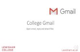 College Gmail · 2020. 7. 10. · •Click on the Gmail link in blue. Sign in to Gmail •Enter your student email address. •1234567@student.lewisham.ac. uk •Click on Next. Password