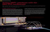 Testing MIPI® interfaces with the R&S®RTO oscilloscope...MIPI® Alliance speciﬁcations Multimedia Chip-to-chip Protocol layers Application Physical layer DSI display serial interface