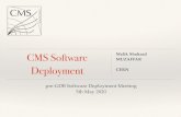 CMS Software Malik Shahzad MUZAFFAR Deployment CERN€¦ · Malik Shahzad! MUZAFFAR!! CERN! pre-GDB Software Deployment Meeting! 5th May 2020! 2 CMS Offline Software