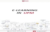 E-LEARNING IN UPM · 2020. 3. 25. · 1 Screen Recording (Screencast-o-matic, PowerPoint Recording, Quicktime, Camtasia) Video Editing (VideoScribe, Powtoon, WeVideo) Animation Video