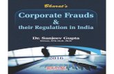 Bharat's CORPORATE FRAUDS and their Regulation in India...like National Spot Exchange, Satyam, Ketan Parekh, C.R. Bhansali, UTI, Enron, WorldCom, and Tyco, which have cost the organisations