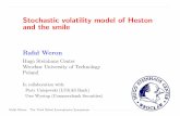Stochastic volatility model of Heston and the smilerweron/assets/PDF/RWeron04...Uwe Wystup (Commerzbank Securities) Rafa l Weron: The Third Nikkei Econophysics Symposium 2 Agenda 1.FX