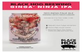 BLACK HOG BREWING NINJA IPA RED INDIA PALE ALE …NINJA IPA RED INDIA PALE ALE BREWED WITH FRESH GINGER AVAILABLE IN 12 oz. CANS, 1/6 BBL, 1/2 BBL ALC/VOL. 6.5% Hoppy with a touch
