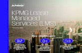 KPMG Lease Managed Services (LMS) · 2021. 1. 27. · KPMG LMS supports the management of multiple lease contract, and it’s compliance and accounting. The service features a combination