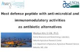 Host defense peptide with anti-microbial and ......Host defense peptide with anti-microbial and immunomodulatory activities as antibiotic alternatives Woohyun Kim, D.V.M., Ph.D. Animal