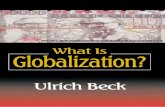 What Is Globalization?...Beck, Ulrich, 1944-[Was ist Globalisierung? English] What Is globalization? / Ulrich Beck; translated by Patrick Camiller. p. cm. Includes bibliographical