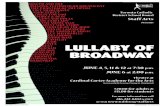 LULLABY OF BROADWAY · 2012. 3. 9. · LULLABY OF BROADWAY JUNE 4, 5, 11 & 12 at 7:30 p.m. JUNE 6 at 2:00 p.m. Theatre at Cardinal Carter Academy for the Arts 36 Greenﬁeld Avenue
