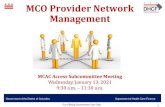 MCO Provider Network Management...C.5.29.2 Network Composition C.5.29.15 Capacity to Serve Enrollees with Diverse Cultures and Languages C.5.29.16 Provider Directory C.5.29.17 Access