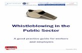 Whistleblowing in the Public Sector · This report demonstrates that a sea change in attitude towards whistleblowers is needed from the front line to the boardroom. Central government