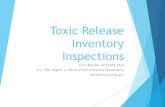 Toxic Release Inventory inspections, Chris Rascher, EPA... · 2016. 12. 12. · Toxic Release Inventory Inspections Chris Rascher (617) 918-1834 U.S. EPA, Region 1, Office of Environmental