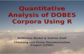 Quantitative Analysis of DOBES Corpora Using R00000000-774a... · 2015. 7. 9. · •Toolbox-to-R function freely available •Feedback welcome •Extensions (e.g. ELAN-to-R function)
