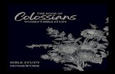 THE BOOK OF ColossiansColossians THE BOOK OF WOMEN’S BIBLE STUDY SESSION 1 HOMEWORK Colossians 1: 1-14 Lesson 1: Colossians 1:1-14 In v. 9 Paul prayed for them to be filled with