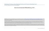 Environmental Modeling 101 - US EPA€¦ · Environmental Modeling 101 . NOTICE: This was adapted from an on-line training module of the EPA’s Council for Regulatory Environmental