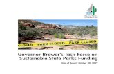 Governor Brewer’s Task Force on Sustainable State Parks ......October 31, 2009 Hon. Jan Brewer Governor of Arizona 1700 W. Washington Phoenix, AZ 85007 Dear Gov. Brewer: We are pleased