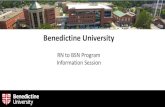 RN to BSN Program Information Session - Benedictine University...RN to BSN Program Dr. Joan Libner, EdD, MSN, FRE, RN-BC, CNE Professor and Chair, Department of Nursing and Health