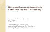 Homeopathyas an*alternave *to* anbiocs in* animal*husbandry · 2018. 11. 6. · Veterinary homeopathy can be very effective ! More and more farmers use only homeopathic remedies for