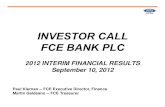 FCE Bank - 2012 INTERIM FINANCIAL RESULTS September ......FCE BANK PLC 2012 INTERIM RESULTS --KEY FINANCIAL PERFORMANCE DATA* Key Financial Ratios First Half 2012 First Half 2011 Margin