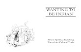 ANTING TO BE INDIAN · 2021. 1. 19. · ANTING TO BE INDIAN hing t. 1994 Sinister Wisdom #52 own Papers 1998 Responsible Ethics for Spirituality o - Santa Cruz, CA quiver@riseup.net