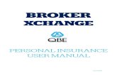 BROKER - New Zealand · The QBE Broker Xchange website allows brokers to login to load and view their client’s policies and claims online at any time (24/7). To access the QBE Broker