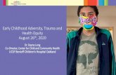 Early Childhood Adversity, Trauma and Health Equity August ......Enuresis; encopresis5-- --Overweight and obesity Failure to thrive; psychosocial dwarfism5, 12, 41 4--1.993--Poor dental