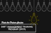 Shift management training program (SMtp)...Course 200 Course 300 Course 400 NEW TERMINOLOGY Program name: Shift MANAGEMENT rather than Shift Manager Content displayed as COURSES rather