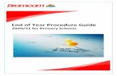 End of Year Procedure Guide - Bromcom · 2020. 8. 29. · Primary End of Year 2020-21 Guide 1 Bromcom MIS End of Year Procedure Basic Guidelines This procedure can be undertaken at