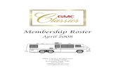 Membership Roster - GMC Classics · 2008. 3. 25. · Membership Roster April 2008 GMC Classics Headquarters 7110 Forbess Drive Brownwood, Texas 76801 325-784-5861 bdub@gmcclassics.com