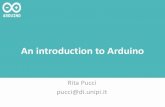 An introduction to Arduino - unipi.itdidawiki.di.unipi.it/lib/exe/fetch.php/rhs/arduino... · 2015. 3. 17. · The Idea of Arduino Arduino is an open-source electronics prototyping