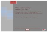 Philosophy Abstracts - ATINER · 2016. 7. 15. · 11. Barry Loewer on Free Will and Indeterminism Gary Fuller 23 12. Willing Belief Andre Gallois 24 13. Phenomenological Consciousness