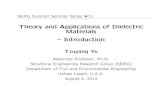 Theory and Applications of Dielectric Materials – Introductionfaculty.uml.edu/tzuyang_yu/Research/documents/Talk_11_DT... · 2016. 9. 17. · SERG Summer Seminar Series #11 Theory