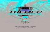 WORKING UNDER PRESSURE: TREMEC IN MOTORSPORTS Tremec Mini... · 2014. 3. 20. · • TREMEC’s new T-56 Magnum 6-speed is an aftermarket version of the TR-6060, which is factory