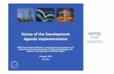 Status of the Development Agenda Implementation · 2012. 9. 13. · Development Agenda Recommendations Two different aspects USE OF IP FOR DEVELOPMENT •Use of IPRs for economic