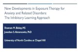 New Developments in Exposure Therapy for Anxiety and ... · Clinical Application: Expectancy Tracking Set up the exposure to violate expectancies, not reduce SUDS Before exposure
