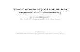 The Ceremony of Initiation - Rose Croix · The Ceremony of Initiation Analysis and Commentary W. L. WILMSHURST, P.M., P.A.G.D.C. (England) and P.P.G.W. (West Yorks.) Published by