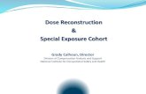 Dose Reconstruction Special Exposure CohortDose Reconstruction & Special Exposure Cohort Grady Calhoun, Director Division of Compensation Analysis and Support National Institute for