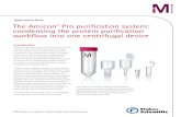 Amicon Pro: condensing the protein purification workflow ......Amicon® Ultra 0.5 mL centrifugal filter, there are two protocol options for performing affinity-based protein purification