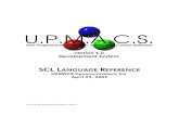 upmacs.comupmacs.com/dloads/scl-language-reference.pdf · U.P.M.A.C.S. SCL Language Reference Table of Contents Page i Table of Contents THE SCL PROGRAMMING LANGUAGE 8 INTRODUCTION
