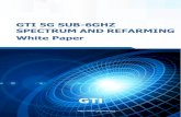 GTI 5G SUB-6GHZ SPECTRUM AND REFARMING White Paper...2018/02/23  · GTI 5G Sub-6GHZ Spectrum and Refarming White Paper Page 4 3GPP has already specified initial bands for the 5G NR